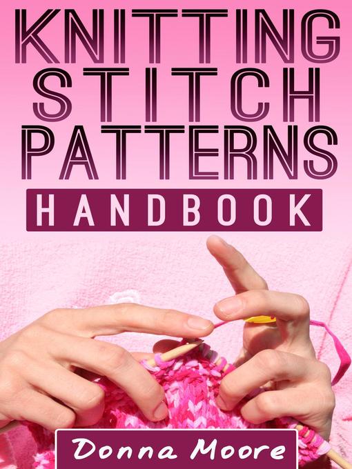 Title details for Knitting Stitch Patterns Handbook by Donna Moore - Available